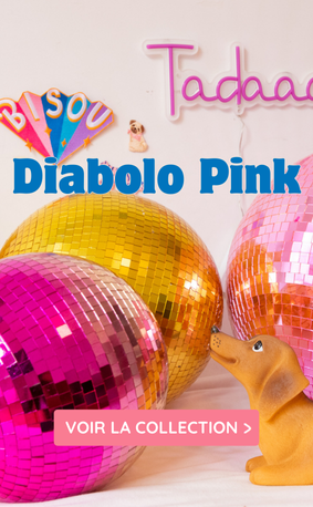 Découvrez notre collection Diabolo Pink