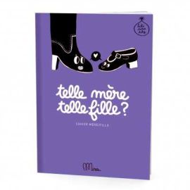 Cahier à remplir "Telle mère telle fille ?"